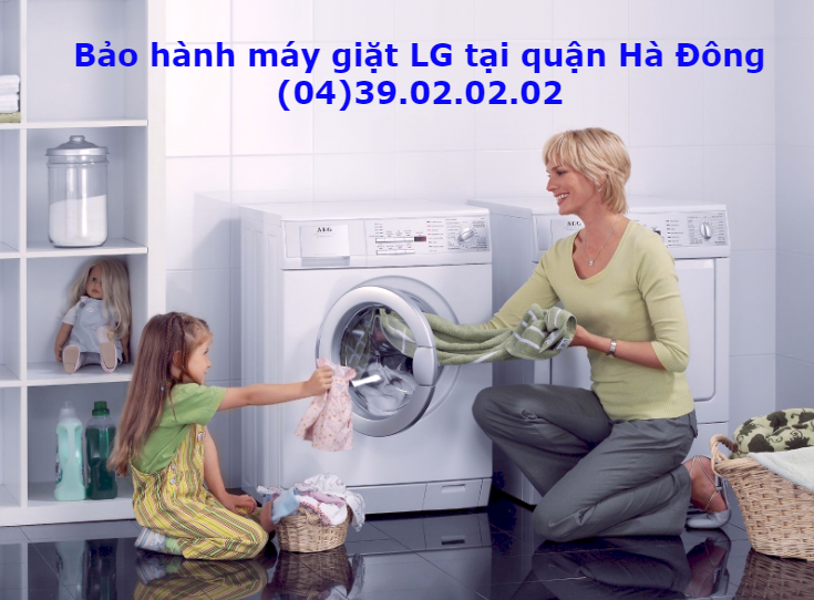 trung tâm bảo hành máy giặt LG quận Hà Đông