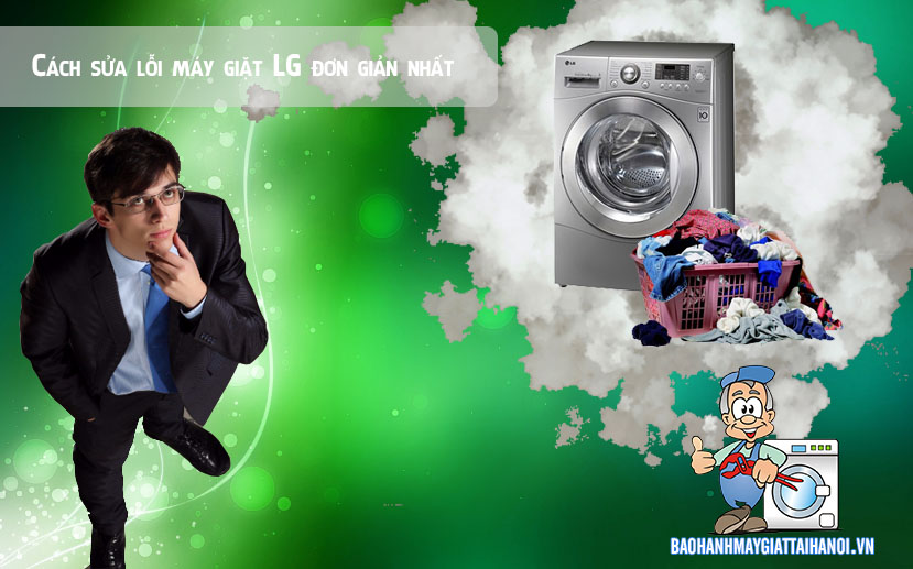 cách sửa lỗi máy giặt LG cơ bản